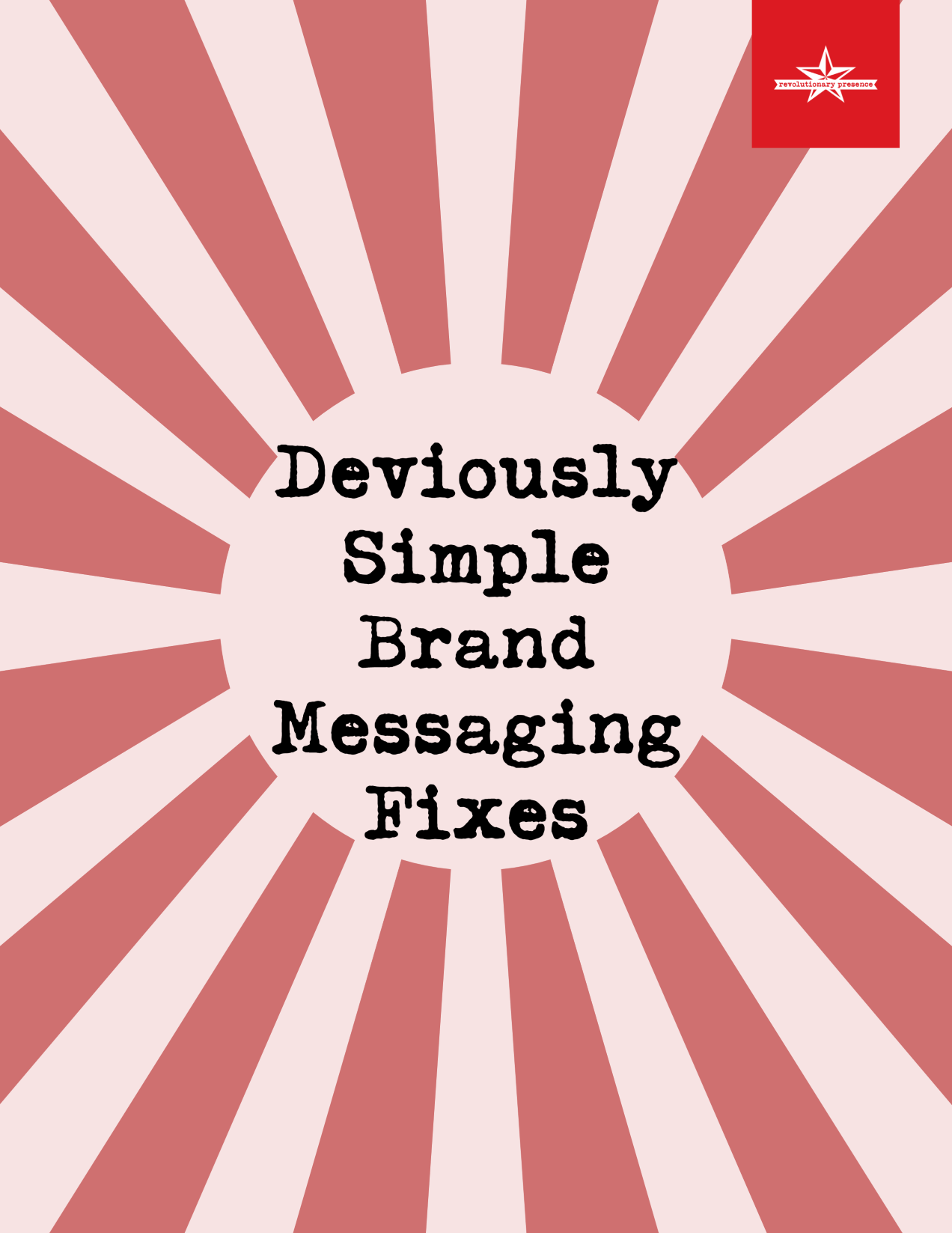 Deviously Simple Brand Messaging Fixes: Clear Up Your Messaging Mishegoss in 15 Minutes